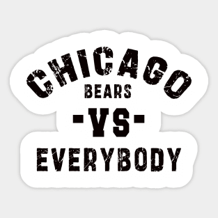 Chicago bears vs everybody: Newest "Chicago bears vs Everybody" design for chicago bears lovers Sticker